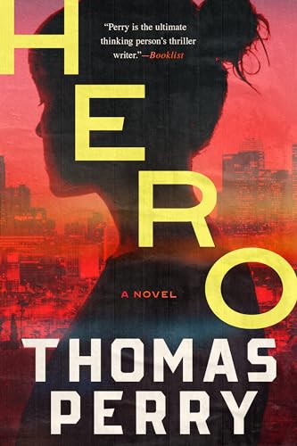 Cover of "Hero" by Thomas Perry. Silhouette of a woman against a red cityscape with bold yellow text. The tone is mysterious and suspenseful.