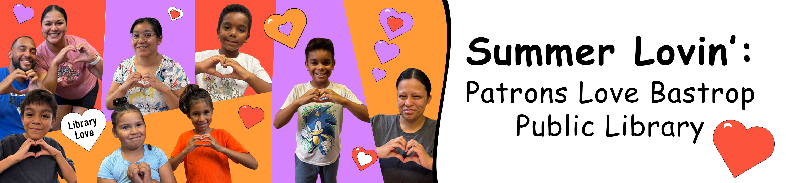 Collage of smiling people making heart shapes with their hands, surrounded by colorful hearts. Text reads "Summer Lovin': Patrons Love Bastrop Public Library."