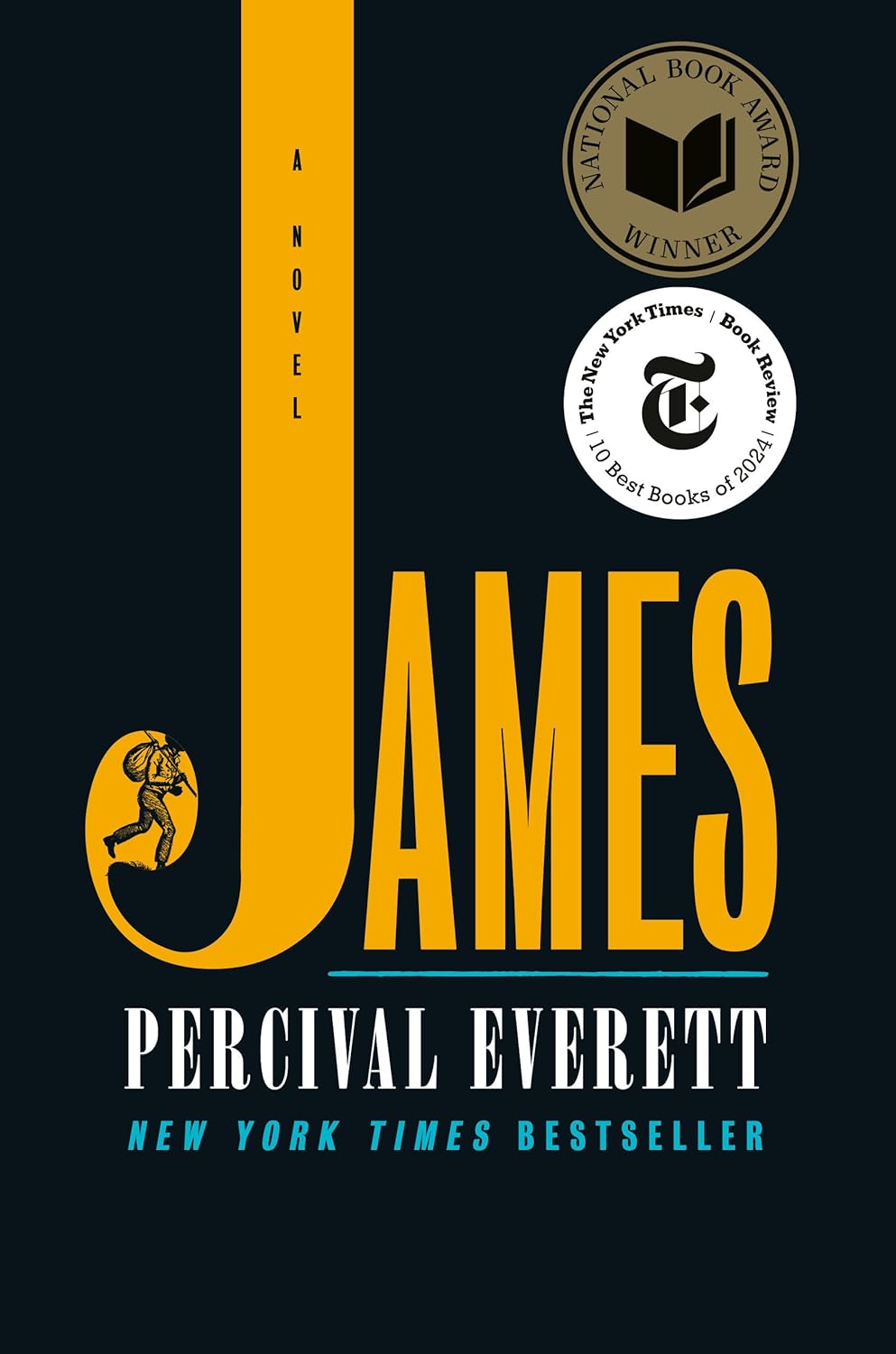Book cover for "James" by Percival Everett. Bold yellow letters with a silhouette of a running man create a dynamic and intriguing design. Emblems for the National Book Award Winner and New York Times Best Books of 2024 enhance prestige.