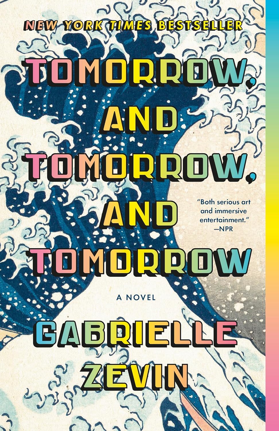 Cover of "Tomorrow, and Tomorrow, and Tomorrow" by Gabrielle Zevin, featuring colorful text over a stylized wave design, evoking movement and creativity.