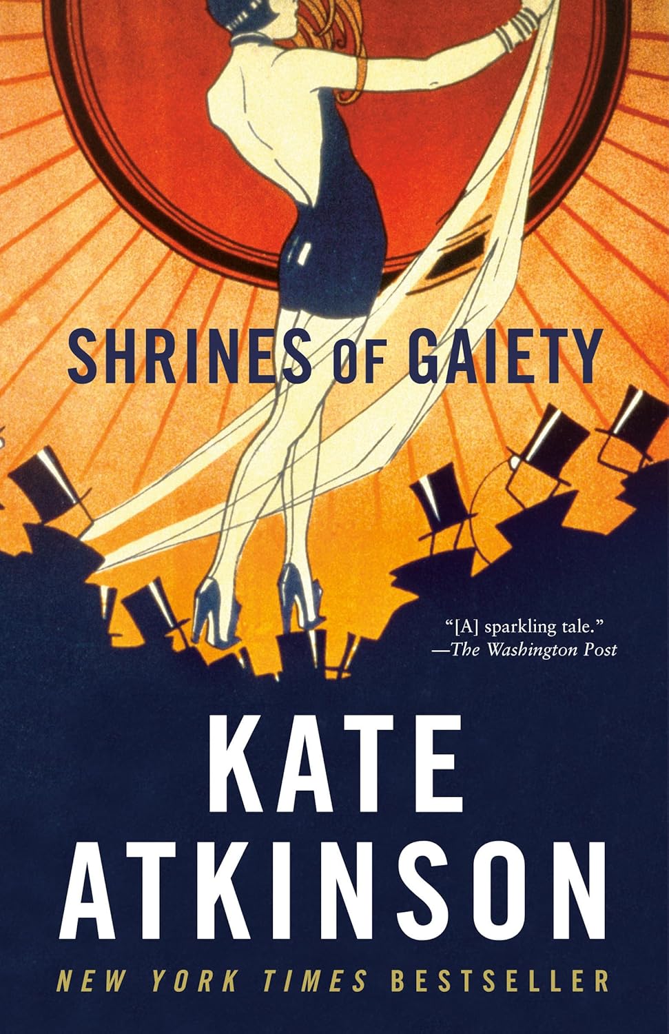Cover of "Shrines of Gaiety" by Kate Atkinson features an art deco-style woman in a blue dress, surrounded by top hats, evoking a glamorous, vintage nightlife.