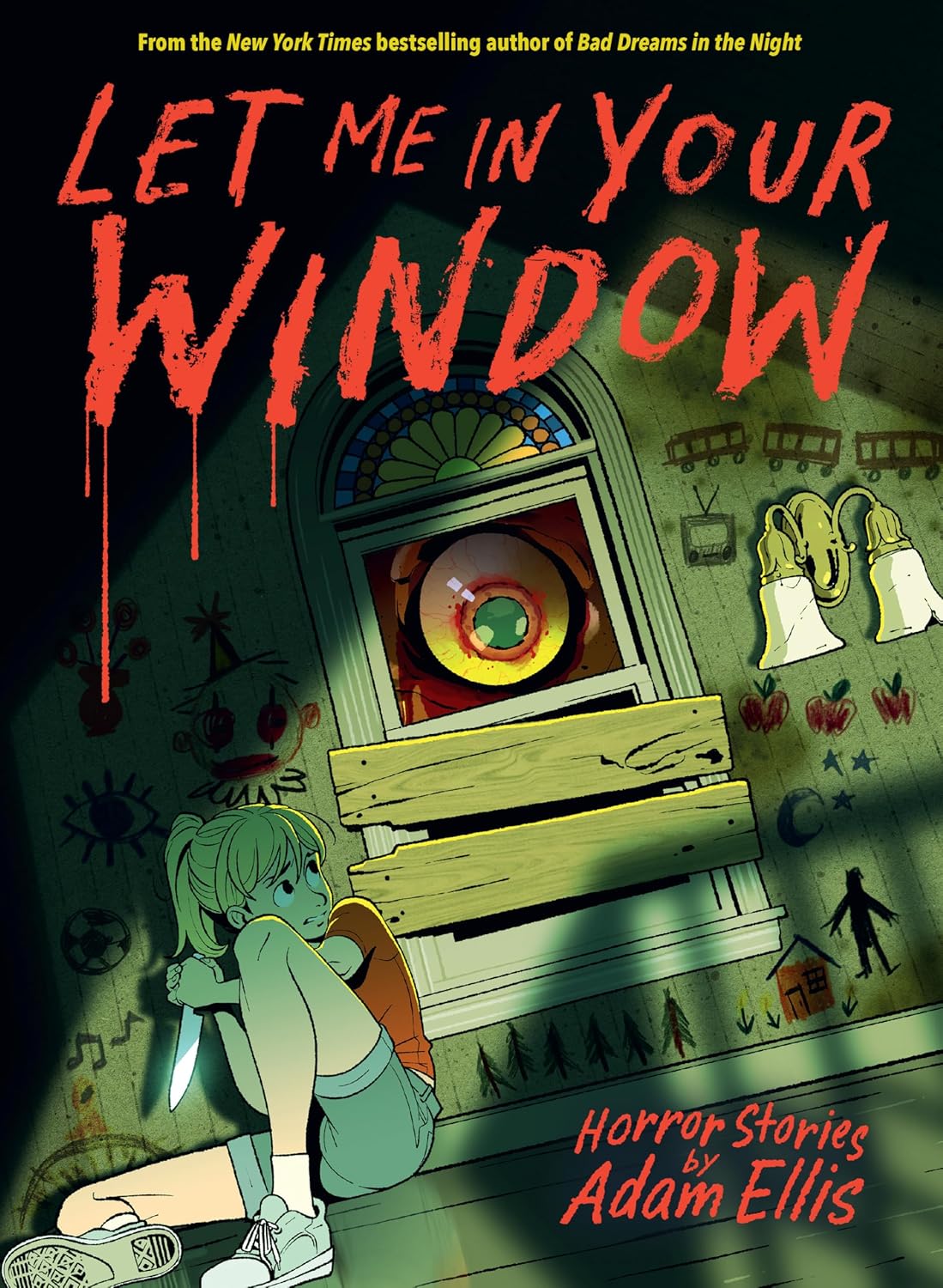 Cover of "Let Me In Your Window" by Adam Ellis. A scared girl with a knife crouches next to a boarded window, featuring a giant eye. Graffiti covers the walls. Eerie and suspenseful.
